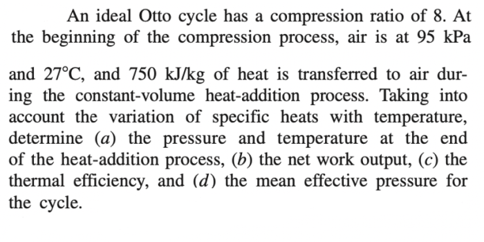 An ideal otto cycle has a compression ratio of 8